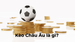 Phương Pháp Phân Tích Kèo Châu Âu Đạt Độ Chính Xác Cao Nhất