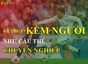 Hướng Dẫn Kỹ Thuật Kèm Người Chắc Chắn Cho Hàng Phòng Ngự