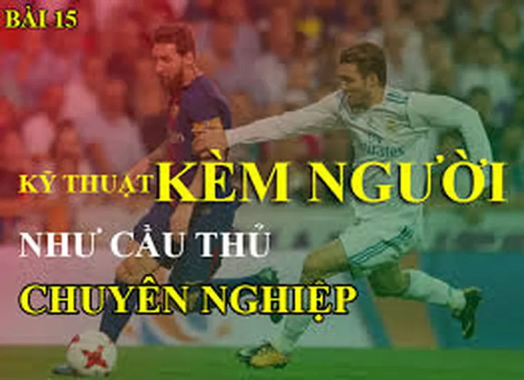 Hướng Dẫn Kỹ Thuật Kèm Người Chắc Chắn Cho Hàng Phòng Ngự