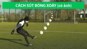 Cách Thực Hiện Kỹ Thuật Sút Bóng Xoáy Đỉnh Cao Cho Cầu Thủ